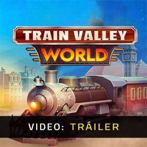 Train Valley World Tráiler del Juego