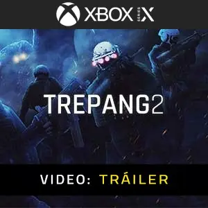 Trepang2 Xbox Series - Tráiler en Vídeo