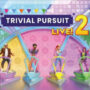 Trivial Pursuit Live! 2 – El juego de trivial de Ubisoft ha vuelto y ya está disponible