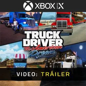 Truck Driver: The American Dream Xbox Series - Tráiler del Juego