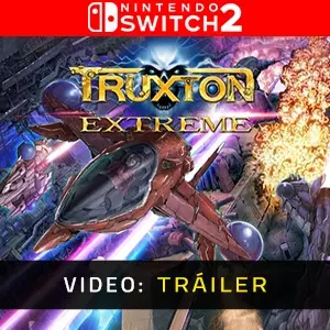 Truxton Extreme Nintendo Switch 2 - Tráiler