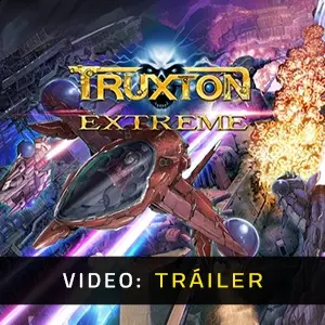 Truxton Extreme - Tráiler