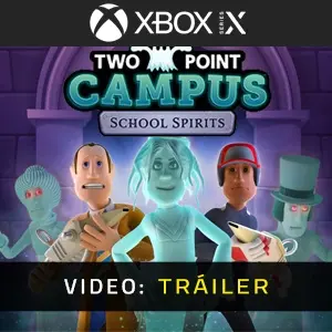 Two Point Campus: School Spirits Xbox Series - Tráiler en Vídeo