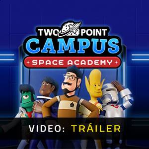 Two Point Campus Space Academy - Tráiler