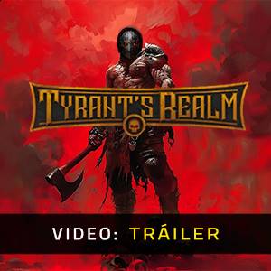 Tyrant's Realm Tráiler del Juego