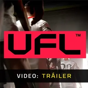 UFL - Tráiler del Video
