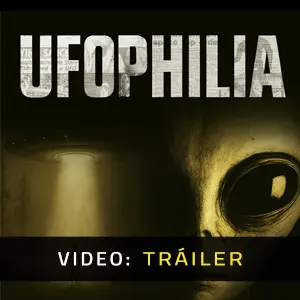 UFOPHILIA - Tráiler del Vídeo