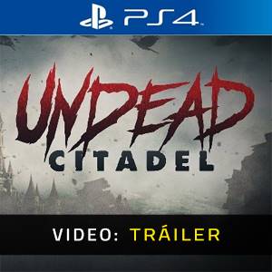 Undead Citadel PS4 - Tráiler