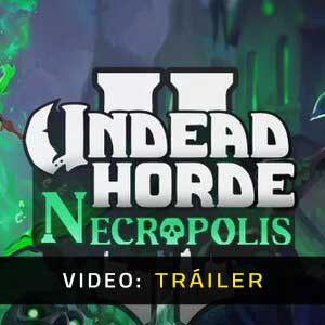 Undead Horde 2 Necropolis - Tráiler