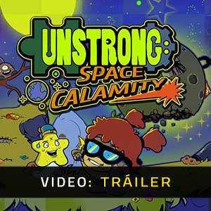 Unstrong Space Calamity Video Tráiler