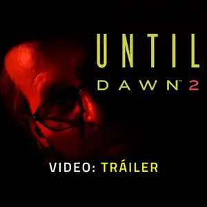 Until Dawn 2 - Video Tráiler