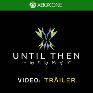Until Then - Tráiler de Vídeo