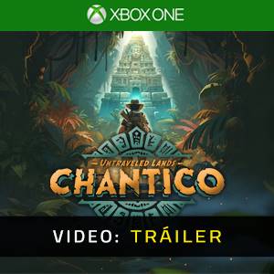Untraveled Lands Chantico Tráiler en Vídeo