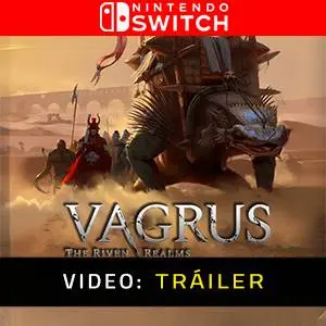 Vagrus The Riven Realms Nintendo Switch Tráiler en Vídeo