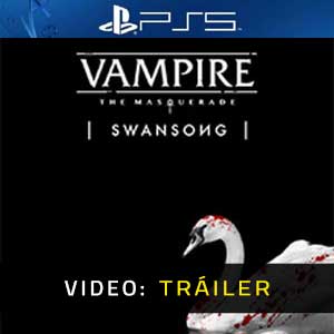 Vampire The Masquerade Swansong - Tráiler