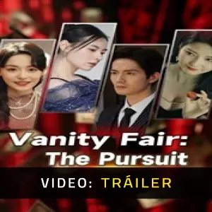 Vanity Fair: The Pursuit – Tráiler