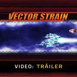 Vector Strain - Tráiler