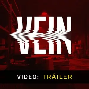 VEIN - Tráiler