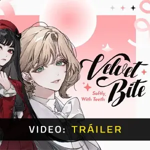 Velvet Bite: Softly, With Teeth - Tráiler del Vídeo
