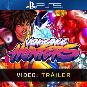 Vengeance Hunters PS5 - Tráiler