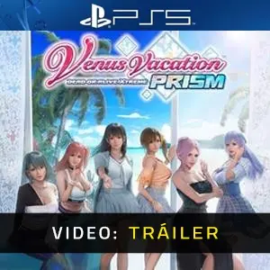 Venus Vacation PRISM - DEAD OR ALIVE Xtreme PS5 - Tráiler del Vídeo