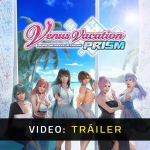 Venus Vacation PRISM - DEAD OR ALIVE Xtreme - Tráiler del Vídeo