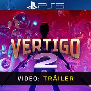 Vertigo 2 PS5- Tráiler de Video