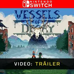 Vessels of Decay Nintendo Switch - Tráiler del Juego