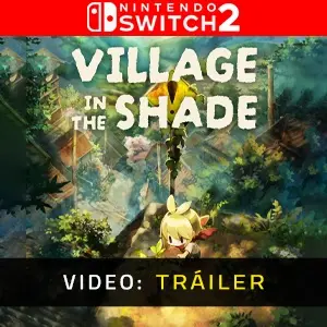 Village in the Shade Nintendo Switch 2 – Tráiler