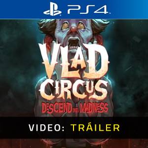Vlad Circus Descend Into Madness PS4 Tráiler del Juego