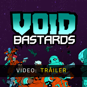 Void Bastards - Tráiler