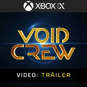 Void Crew Xbox Series - Tráiler del Video