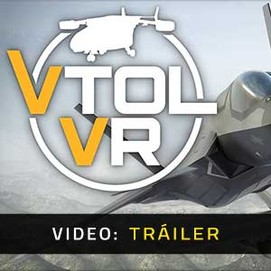 VTOL VR Vídeo del Tráiler
