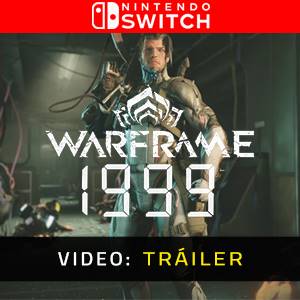 Warframe: 1999 Nintendo Switch - Tráiler