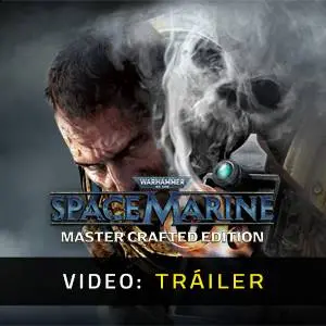 Warhammer 40,000: Space Marine - Master Crafted Edition - Tráiler del Juego