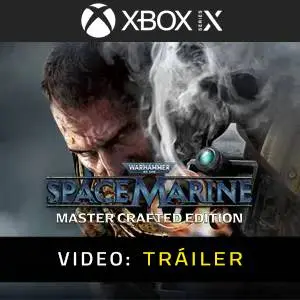 Warhammer 40,000: Space Marine - Master Crafted Edition Xbox Series - Tráiler del Juego