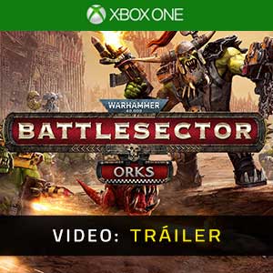 Warhammer 40K Battlesector Orks - Tráiler en Vídeo