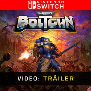 Warhammer 40K Boltgun Nintendo Switch- Tráiler en Vídeo