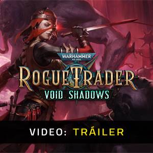 Warhammer 40K Rogue Trader Void Shadows Tráiler en Vídeo