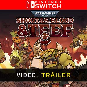 Warhammer 40k Shootas, Blood & Tee Nintendo Switch- Vídeo de la campaña