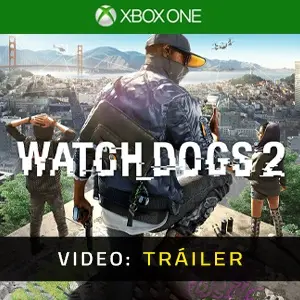 Watch Dogs 2 Xbox One - Tráiler del vídeo