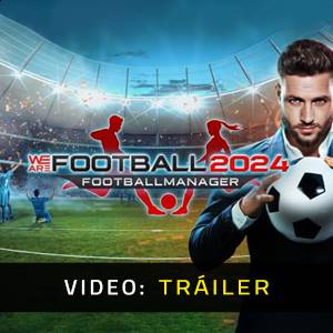 WE ARE FOOTBALL 2024 - Tráiler de Video