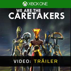 We Are The Caretakers Xbox One- Tráiler de vídeo