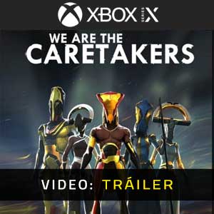 We Are The Caretakers Xbox Series- Tráiler de vídeo