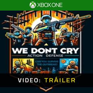We Don't Cry - Tráiler
