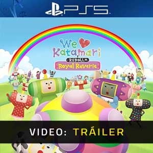 We Love Katamari REROLL+ Royal Reverie - Tráiler en Vídeo