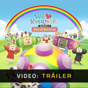 We Love Katamari REROLL+ Royal Reverie - Tráiler en Vídeo