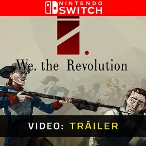 We The Revolution Nintendo Switch - Tráiler del Vídeo