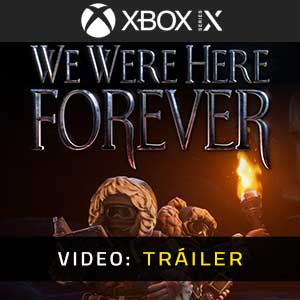 We Were Here Forever Xbox Series- Tráiler