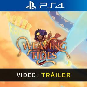 Weaving Tides PS4 - Tráiler